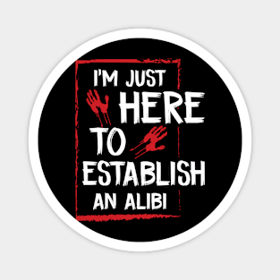 Alibi Establish Bloody Hands Funny Creepy Magnet